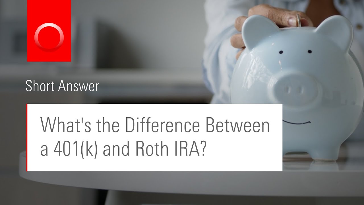 What’s The Difference Between A 401(k) And Roth IRA? - YouTube