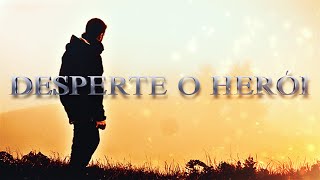 VIDEO FORTE | Torne-se o Herói | MENTALIDADE FORTE