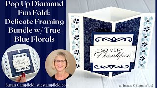 So Easy! Pop Up Diamond Fun Fold Card with True Blue Florals!
