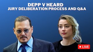 LIVE Depp v Heard  | Jury Deliberation Process and Verdict Form Review and Q&A
