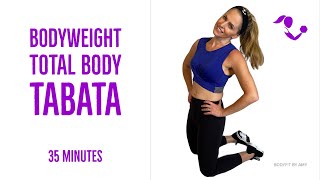 No Equipment Total Body Tabata Workout:  At Home Bodyweight Workout | 35 Minutes