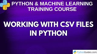 CSV Module - How to Read and Write CSV Files | Python Tutorial | 2025