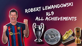Robert Lewandowski All Trophies, Awards  List of RL9 Trophies