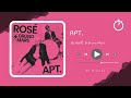 ROSÉ & Bruno Mars - APT. | 30 minute | LOOP