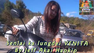 Jeff Akai Haokip~ VENITA || Lunglen Puldou-2||EIMI LAALUI @EimiEntertainmentMedia