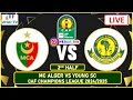 🔴#LIVE: MC Alger vs Young Africans - Kipindi Cha Pili - CAF champions League 2024/2025