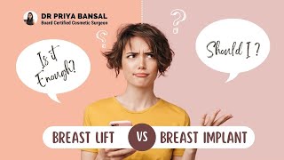 Is Breast Lift Alone Enough or Should I Get Breast Implants Too? | Dr Priya Bansal