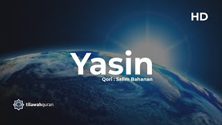 Surah Yasin - Salim Bahanan  Merdu Dan Terjemahan  Hd