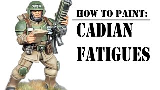 How to Paint: Cadian Fatigues