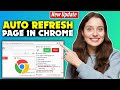 How to auto refresh a page in chrome (New Update)