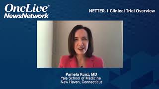 NETTER-1 Clinical Trial Overview