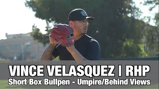 Vince Velasquez, RHP | Umpire + Behind view | Short Box Bullpen | January 2021