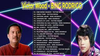 Victor Wood, BING RODRIGO Greatest Hits Opm Nonstop Classic - Tagalog Love Songs || Timeless Music