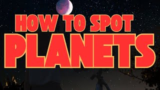 How to Spot Planets in the Night Sky: Easy Tips for Beginners!