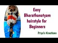 Beginners Bharathanatyam Hairstyle | simple Hairstyle Bharatanatyam dancer  | Priya's Kreations