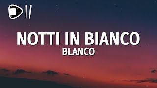 BLANCO - Notti in bianco (Testo/Lyrics)