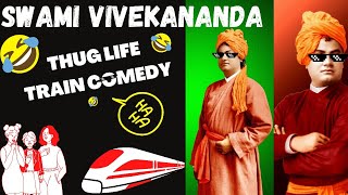 Swami Vivekananda train incident | Swami Vivekananda thug life| Brain supplementz