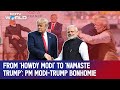 Trump Modi Friendship | 'Howdy Modi' To 'Namaste Trump': PM Modi-Trump Friendship Through The Years