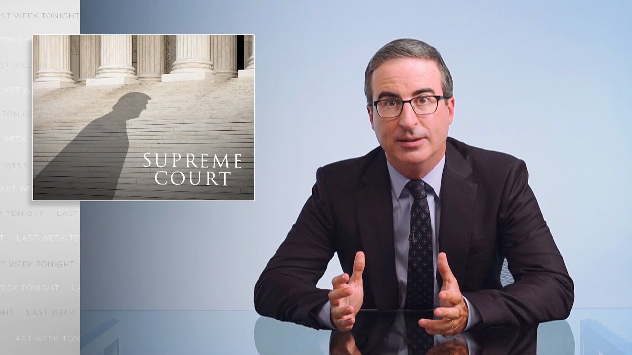 The Supreme Court: Last Week Tonight with John Oliver (HBO)
