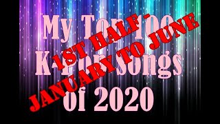 [RANDOM] My Top 100 K-Pop Songs of 2020 (1st Half - January to June)