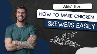 How to Make Chicken Skewers Easily | Akis Petretzikis