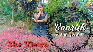 Jab Mai Badal Ban Jau l Baarish Ban jana l Dance video l Dance cover by Trisha