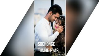 Sochenge Tumhe Pyar Song Full Screen Whatsapp status || Sad Shayri Whatsapp Status||Nitish Creation|