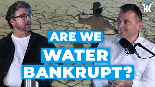 Episode 26: Have We Entered an Era of Water Bankruptcy?