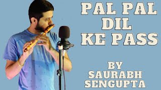 Pal Pal Dil Ke Paas | Flute Cover| By Saurabh Sengupta#palpaldilkepass #peaceinflute