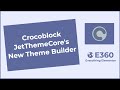 Crocoblock JetThemeCore's New Theme Builder