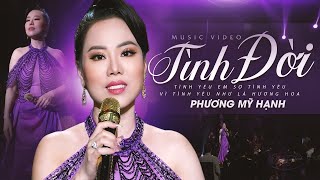 Tình Đời - Phương Mỹ Hạnh | Khi biết em mang kiếp cầm ca...(MV 4K OFFICIAL)