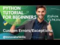Learning Python Tutorial - Custom Errors/Exceptions In Python