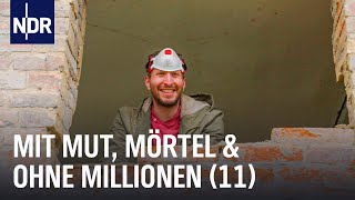 Mit Mut, Mörtel und ohne Millionen (11) | die nordstory | NDR Doku