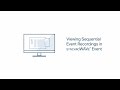 Tips & Tricks: Viewing Sequential Event Recordings in SYNCHROWAVE Event