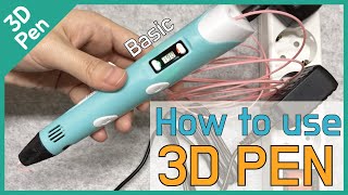 How to use basic 3D pen