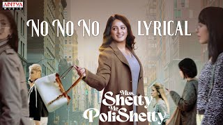 No No No Lyrical | Miss Shetty Mr Polishetty | Anushka, Naveen Polishetty | Mahesh Babu  P | Radhan