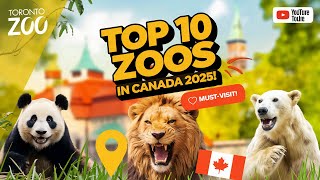 Top 10 Must Visit Zoos in Canada 2025 Discover the Best Wildlife Experiences #ZooTour  #TravelCanada