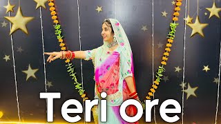 || Teri ore || dance choreography || new Rajasthani dance ||
