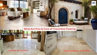 What Are Pros \u0026 Cons of Travertine Flooring | Is travertine a good flooring material?