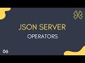 JSON Server Tutorial - 6 - Operators