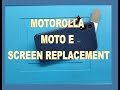 MOTOROLLA MOTO E SCREEN REPLACEMENT