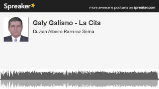 Galy Galiano - La Cita (hecho con Spreaker)
