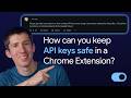 How to protect Chrome extension code and API keys