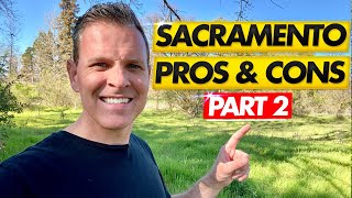 PART 2: Pros and Cons of Living in Sacramento CA