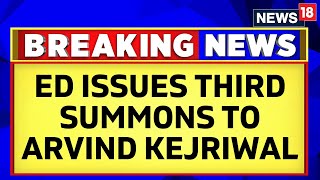 ED Issues Third Summons to Delhi CM Arvind Kejriwal in Liquor Policy Case | English News | News18