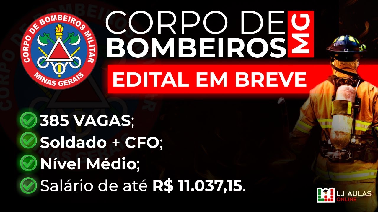 Concurso Bombeiros MG | Edital AUTORIZADO: 385 Vagas P/ Soldado E CFO ...