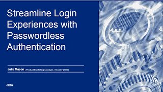 Streamline Logins with Passwordless Authentication