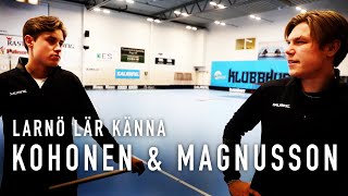 Larnö lär känna Kohonen \u0026 Magnusson | RIG