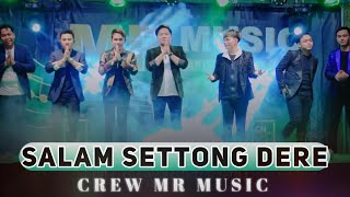 Viral tiktok .|| SALAM SETTONG DERE .|| CREW MR music...