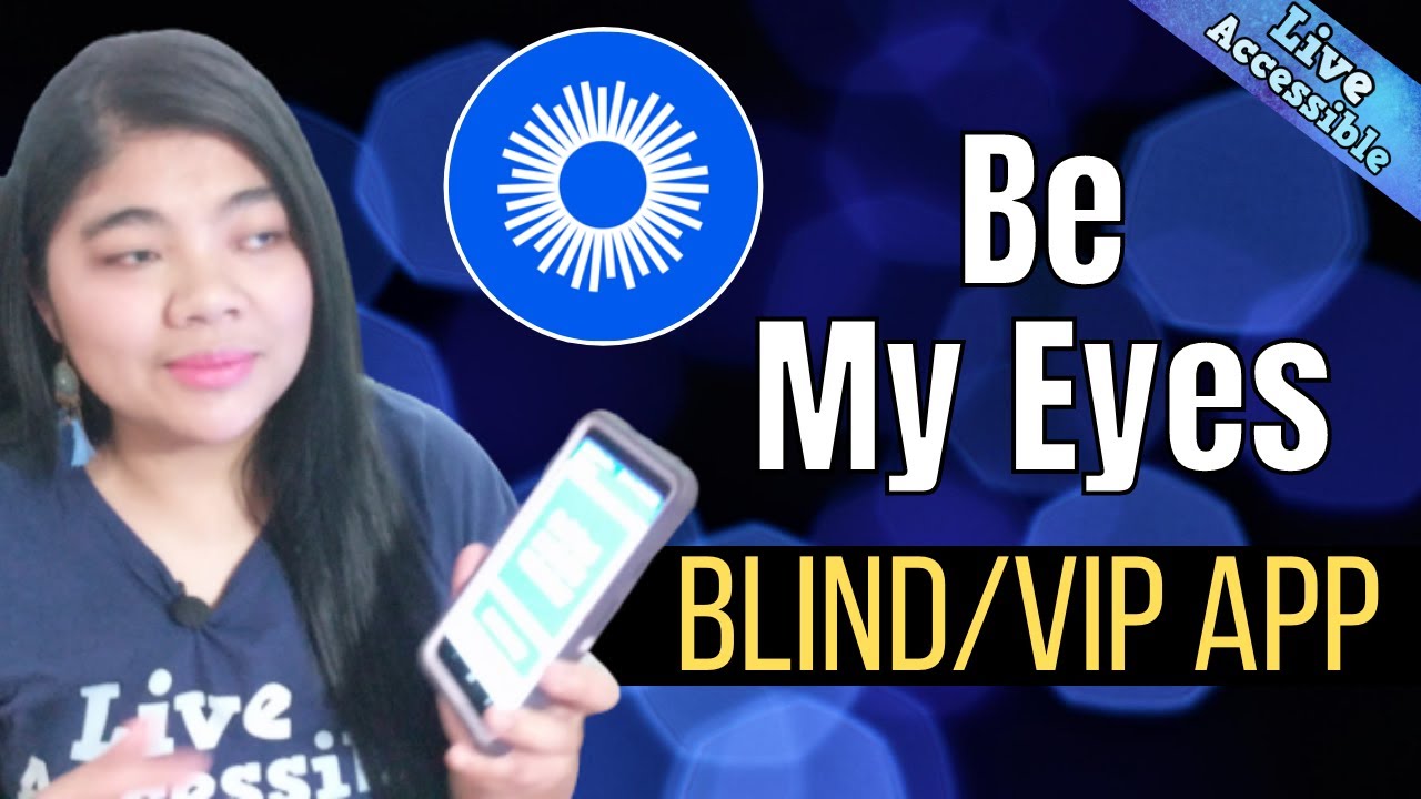 Be My Eyes App For The Blind, Visually Impaired And Low Vision PLUS ...